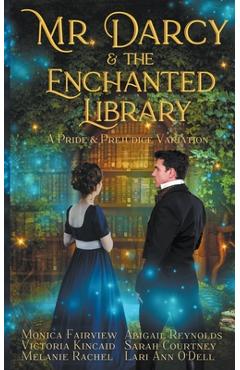 Coperta cărții 'Mr. Darcy and the Enchanted Library: A Pride and Prejudice Variation - Monica Fairview'