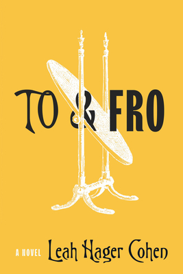 To & Fro - Leah Hager Cohen