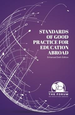 Coperta cărții 'Standards of Good Practice for Education Abroad: Sixth Edition (Enhanced) - The Forum On Education Abroad'