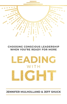 Leading with Light - Jennifer Mulholland