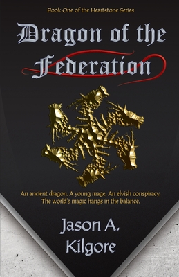 Dragon of the Federation - Jason A. Kilgore