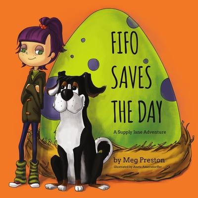Fifo Saves the Day: A Supply Chain and Logistics Adventure for Kids - Megan Preston Meyer