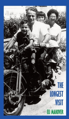 The Longest Visit: A Memoir - Eli Makover