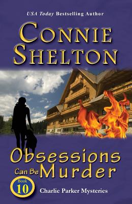 Obsessions Can Be Murder: Charlie Parker Mysteries, Book 10 - Connie Shelton