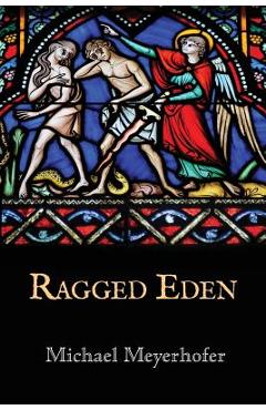 Coperta cărții 'Ragged Eden - Michael Meyerhofer'
