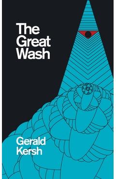 Poza produsului The Great Wash (original U.S. title: The Secret Masters) (Valancourt 20th Century Classics) - Gerald Kersh