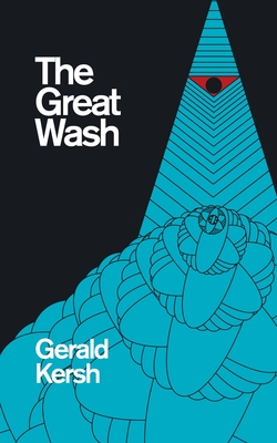 The Great Wash (original U.S. title: The Secret Masters) (Valancourt 20th Century Classics) - Gerald Kersh