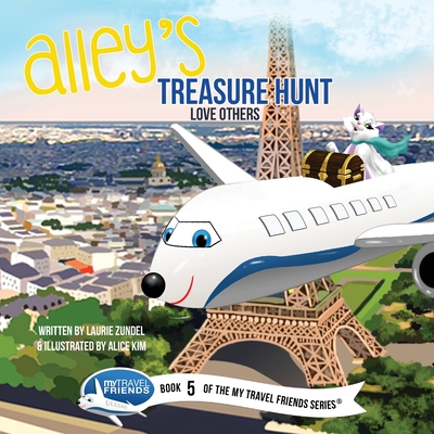 Alley's Treasure Hunt: Love Others - Laurie Zundel