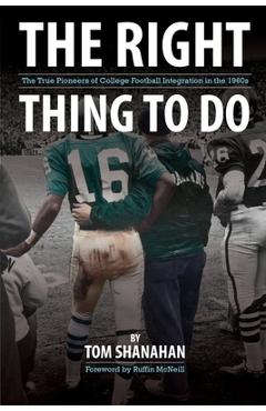 Coperta cărții 'The Right Thing to Do - Tom Shanahan'