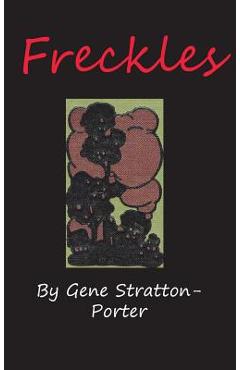 Freckles - Gene Stratton-porter