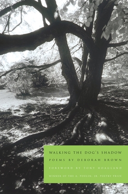 Walking the Dog's Shadow: Poems - Deborah Brown
