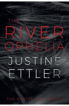 Coperta cărții 'The River Ophelia - Justine Ettler'