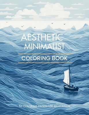Aesthetic Minimalist Coloring Book: 50 Relaxing Coloring Pages for Adults and Teens - Upgraded Books