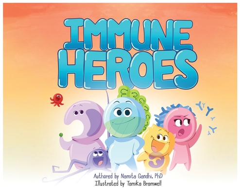 Immune Heroes - Namita Gandhi