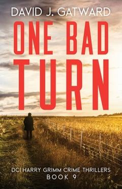 Coperta cărții 'One Bad Turn - David J. Gatward'