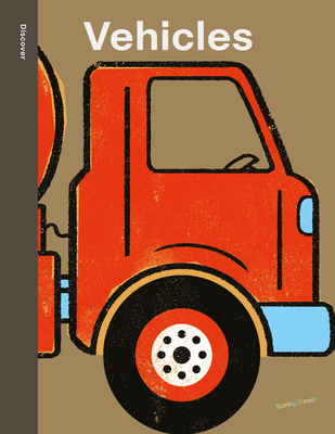 Spring Street Discover: Vehicles - Boxer Books