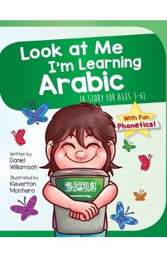 Poza produsului Look At Me I'm Learning Arabic: A Story For Ages 3-6 - Daniel Williamson