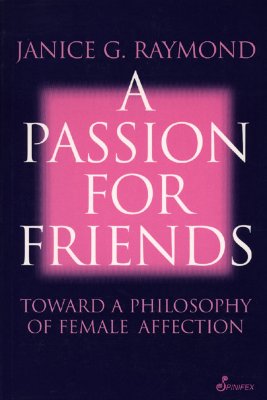 A Passion for Friends - Janice Raymond