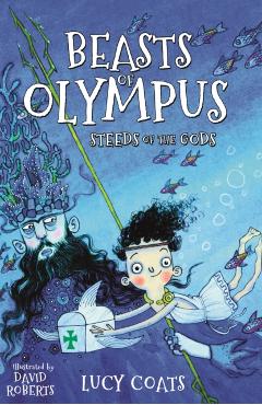 Beasts of Olympus 3: Steeds of the Gods - Lucy Coats