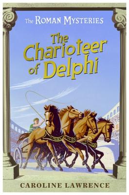 The Charioteer of Delphi - Caroline Lawrence