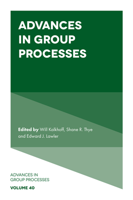 Advances in Group Processes - Will Kalkhoff