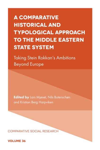 A Comparative Historical and Typological Approach to the Middle Eastern State System: Taking Stein Rokkan's Ambitions Beyond Europe - Lars Mjset