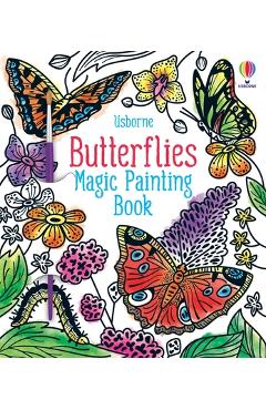 Coperta cărții 'Butterflies Magic Painting Book - Abigail Wheatley'