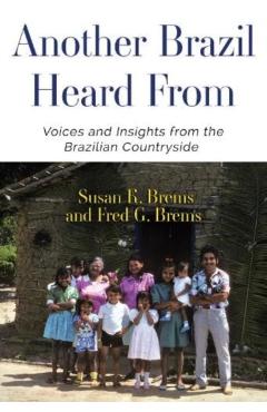 Coperta cărții 'Another Brazil Heard From - Susan K. Brems'