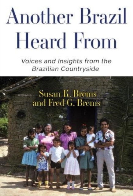 Another Brazil Heard From - Susan K. Brems