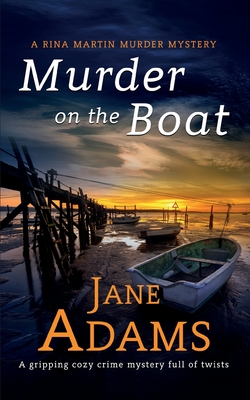 MURDER ON THE BOAT a gripping cozy crime mystery full of twists - Jane Adams