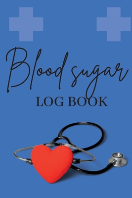 Coperta cărții 'Blood Sugar Log Book: Personal Daily Blood Pressure Log to Record and Monitor Blood Pressure at Home, Heart Pulse Rate'