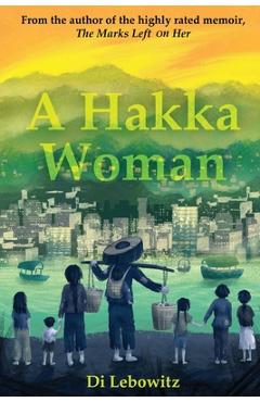 Coperta cărții 'A Hakka Woman - Di Lebowitz'