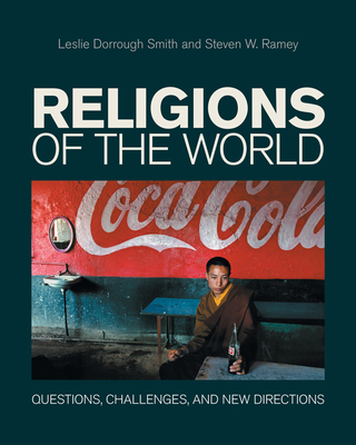 Religions of the World: Questions, Challenges, and New Directions - Leslie Dorrough Smith