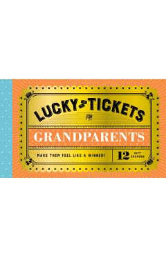 Lucky Tickets for Grandparents: 12 Gift Coupons - Chronicle Books
