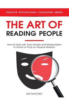 Coperta cărții 'The Art of Reading People: How to Deal with Toxic People and Manipulation to Avoid (or End) an Abusive Relation - Ian'