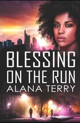 Blessing on the Run - Alana Terry