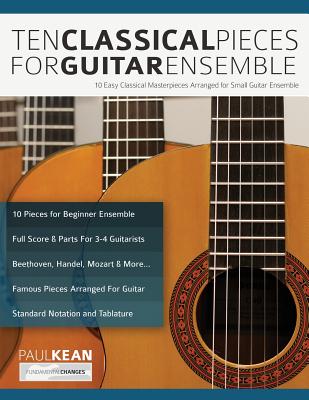 10 Classical Pieces for Guitar Ensemble - Paul Kean