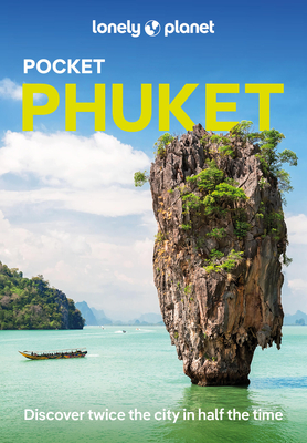 Lonely Planet Pocket Phuket 6 - Lonely Planet