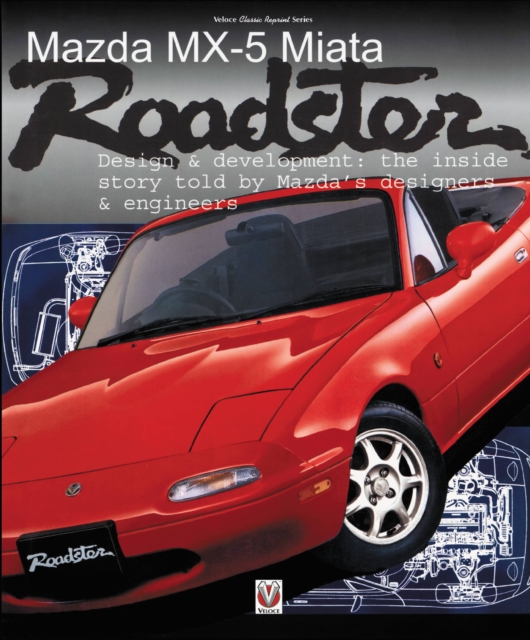 Mazda MX-5 Miata Roadster: Design & Development - Brian Long