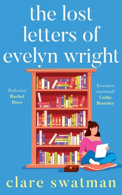 The Lost Letters of Evelyn Wright - Clare Swatman