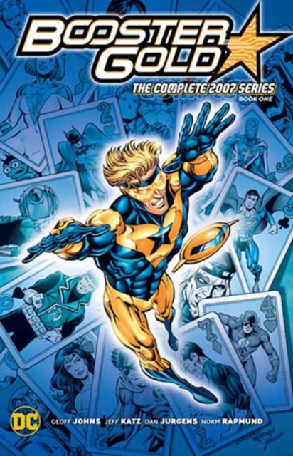 Booster Gold: The Complete 2007 Series Book One - Geoff Johns