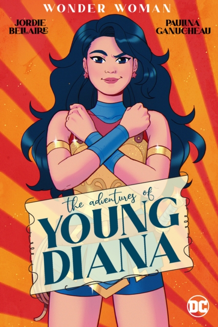 Wonder Woman: The Adventures of Young Diana - Jordie Bellaire