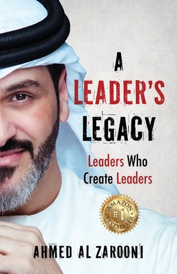 A Leader's Legacy - Ahmed Al Zarooni