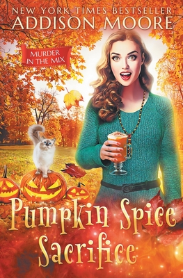 Coperta cărții 'Pumpkin Spice Sacrifice - Addison Moore'