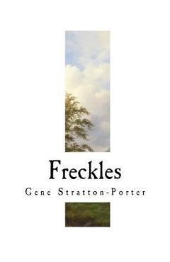 Coperta cărții 'Freckles - Gene Stratton-porter'