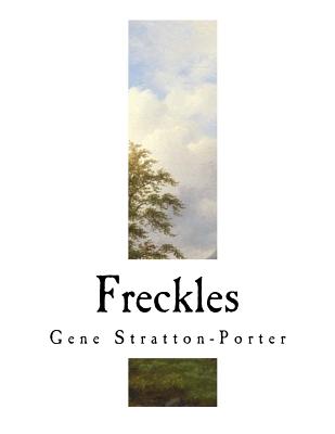 Coperta cărții 'Freckles - Gene Stratton-porter'