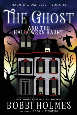 The Ghost and the Halloween Haunt - Anna J. Mcintyre
