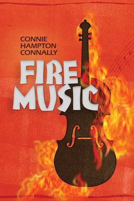 Coperta cărții 'Fire Music - Connie Hampton Connally'