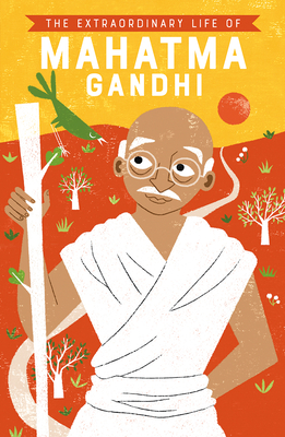 Coperta cărții 'The Extraordinary Life of Mahatma Gandhi - Chitra Soundar'