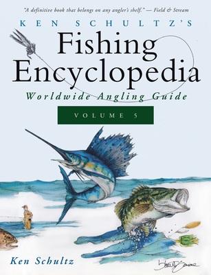 Coperta cărții 'Ken Schultz's Fishing Encyclopedia Volume 5: Worldwide Angling Guide - Ken Schultz'